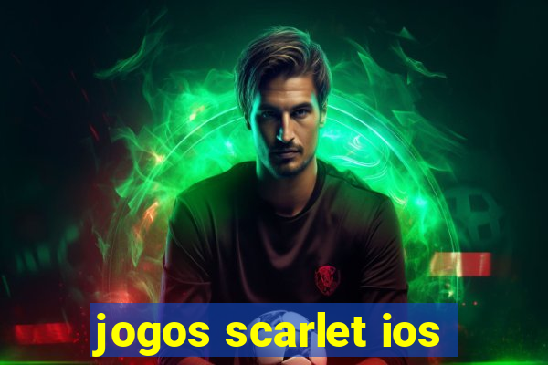 jogos scarlet ios